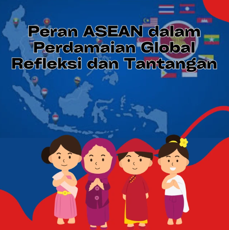 Peran Negara-Negara ASEAN dalam Mendukung Perdamaian